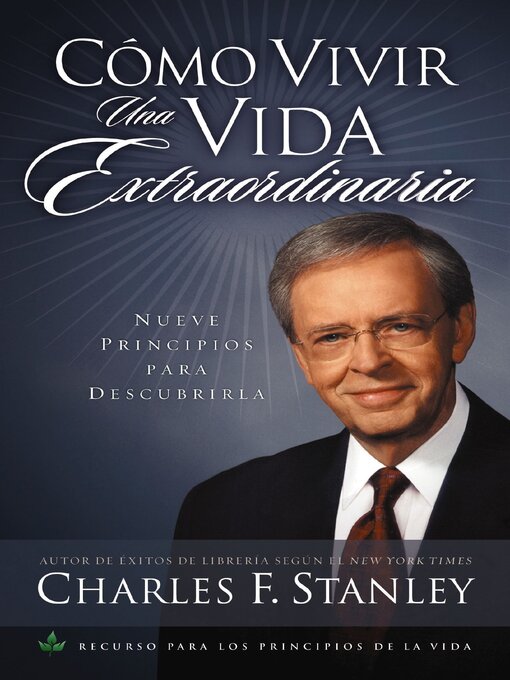 Title details for Cómo vivir una vida extraordinaria by Charles F. Stanley - Available